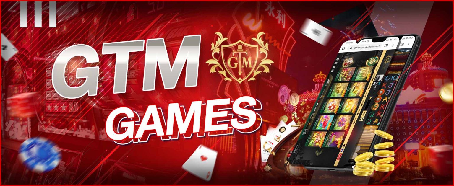 พนันเกมสล็อต GTM (GTM Games)